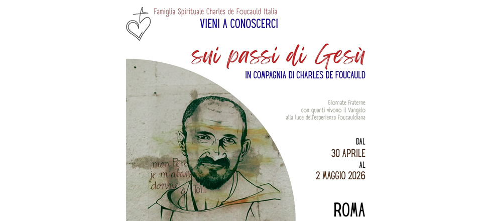 SUI PASSI DI GESÙ IN COMPAGNIA DI CHARLES DE FOUCAULD